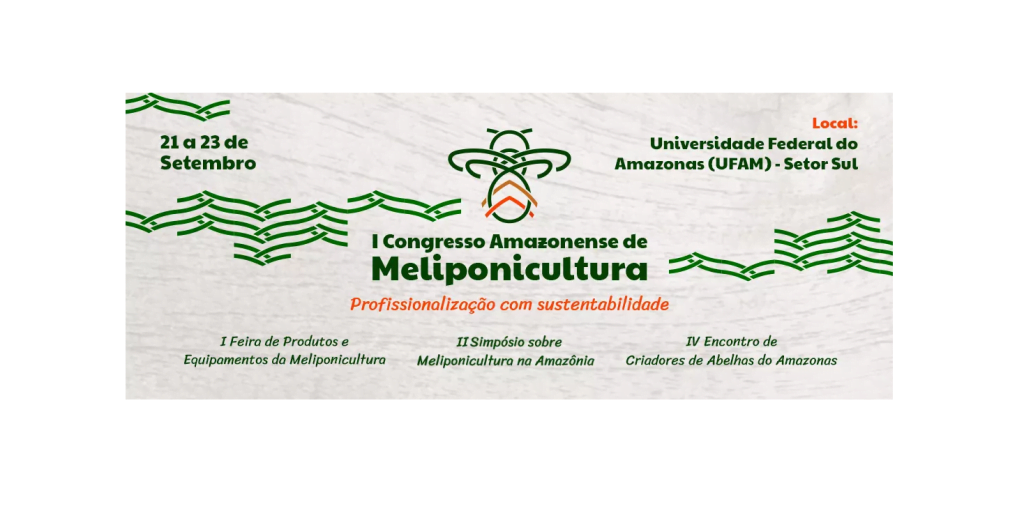 Congresso Amazonense de Meliponicultura 2022 (imagem: Divulgação)