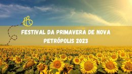 Festival da Primavera de Nova Petrópolis 2023 começa hoje (7). Veja as atrações (imagem: Canva)