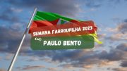 Semana Farroupilha 2023 de Paulo Bento: veja a programação (imagem: Canva)