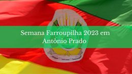 Semana Farroupilha 2023 de Antônio Prado: veja a programação (imagem: Canva)