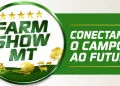 Farm Show MT 2027: Datas, atrações e motivos para visitar a feira
